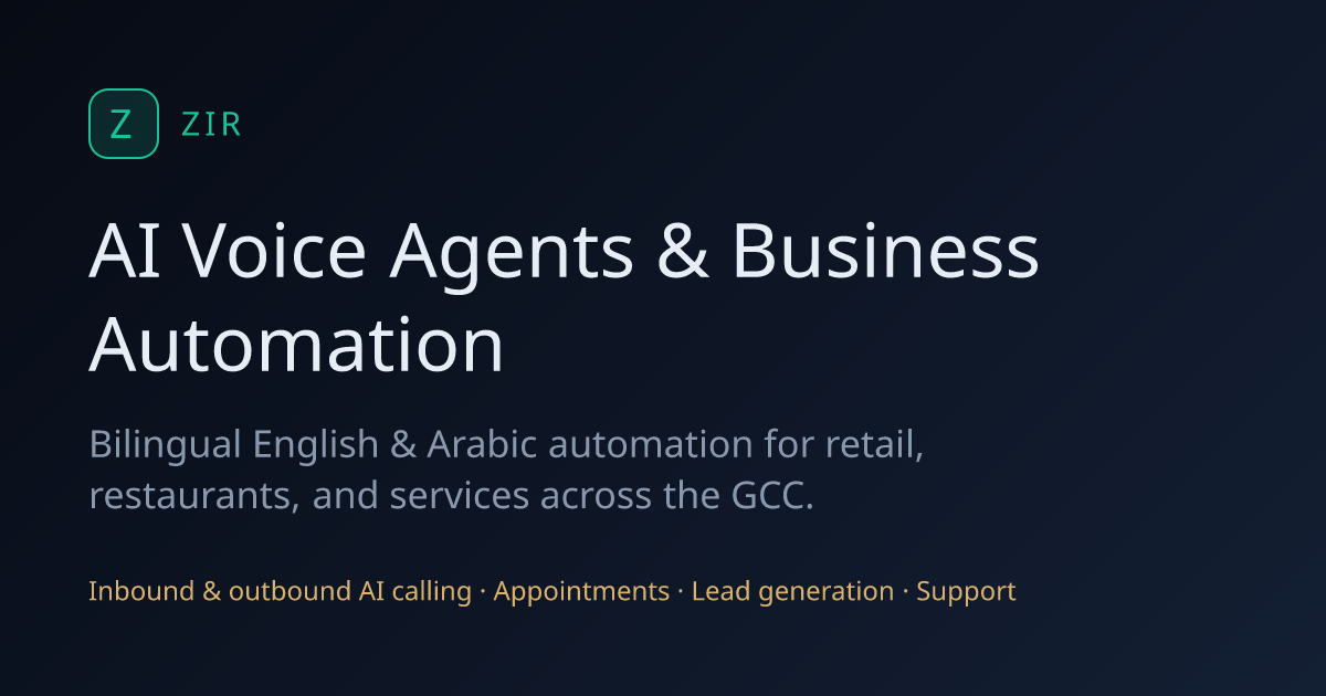 Zir — AI Voice Agents & Business Automation for GCC